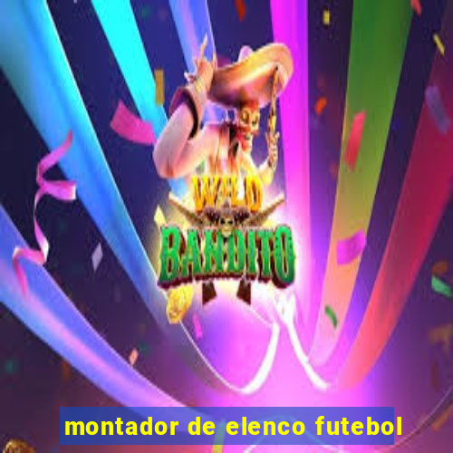 montador de elenco futebol